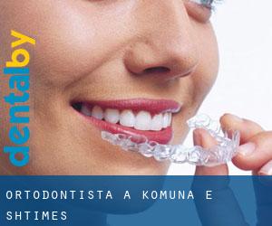 Ortodontista a Komuna e Shtimes