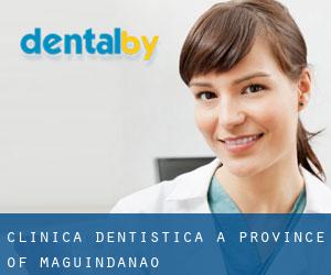 Clinica dentistica a Province of Maguindanao