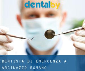 Dentista di emergenza a Arcinazzo Romano