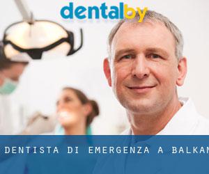 Dentista di emergenza a Balkan
