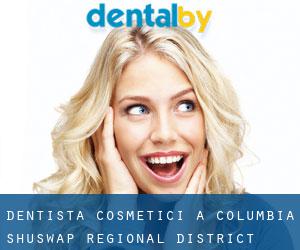 Dentista cosmetici a Columbia-Shuswap Regional District