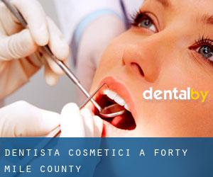 Dentista cosmetici a Forty Mile County
