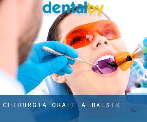 Chirurgia orale a Balsik