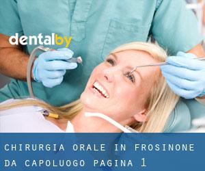 Chirurgia orale in Frosinone da capoluogo - pagina 1