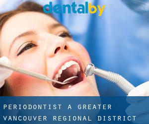 Periodontist a Greater Vancouver Regional District