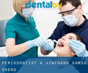 Periodontist a Jinchang (Gansu Sheng)