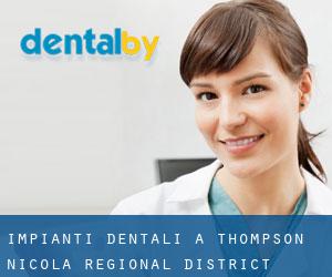Impianti dentali a Thompson-Nicola Regional District