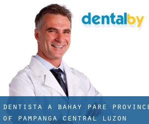 dentista a Bahay Pare (Province of Pampanga, Central Luzon)