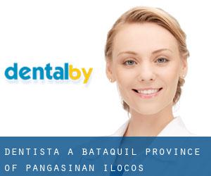 dentista a Bataquil (Province of Pangasinan, Ilocos)