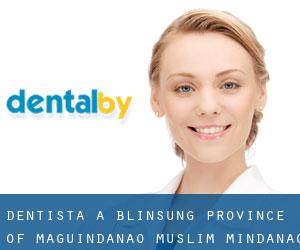 dentista a Blinsung (Province of Maguindanao, Muslim Mindanao)