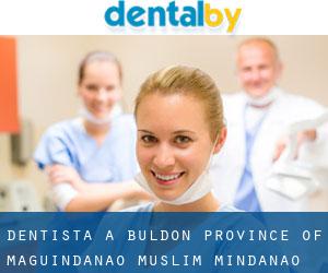 dentista a Buldon (Province of Maguindanao, Muslim Mindanao)