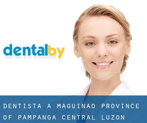 dentista a Maguinao (Province of Pampanga, Central Luzon)