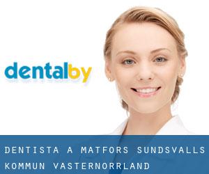 dentista a Matfors (Sundsvalls Kommun, Västernorrland)