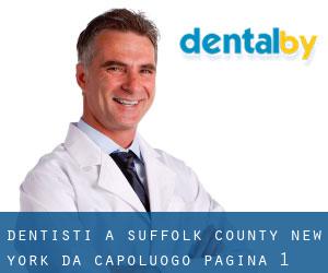 dentisti a Suffolk County New York da capoluogo - pagina 1