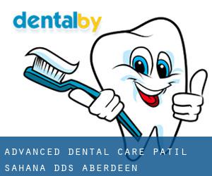 Advanced Dental Care: Patil Sahana DDS (Aberdeen)