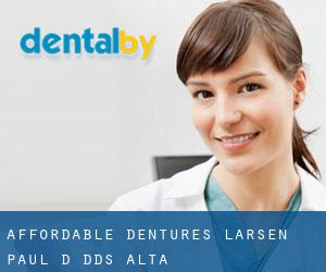 Affordable Dentures: Larsen Paul D DDS (Alta)