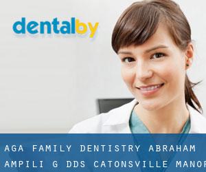 A.G.A Family Dentistry: Abraham Ampili G DDS (Catonsville Manor)