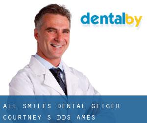All Smiles Dental: Geiger Courtney S DDS (Ames)