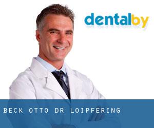 Beck Otto Dr. (Loipfering)