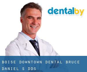 Boise Downtown Dental: Bruce Daniel S DDS