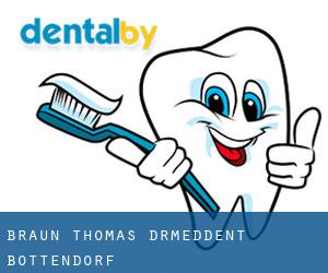 Braun Thomas Dr.med.dent. (Bottendorf)