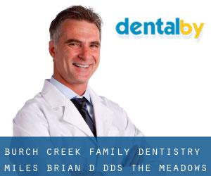 Burch Creek Family Dentistry: Miles Brian D DDS (The Meadows PRUD)