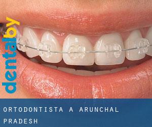Ortodontista a Arunāchal Pradesh