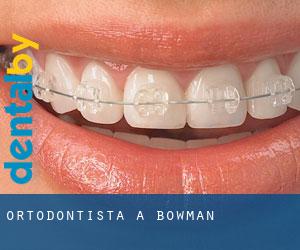 Ortodontista a Bowman