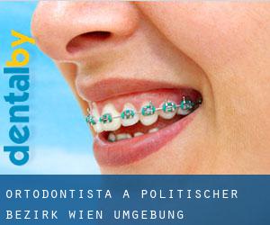 Ortodontista a Politischer Bezirk Wien Umgebung