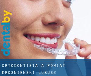 Ortodontista a Powiat krośnieński (Lubusz)