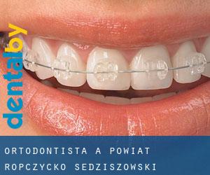 Ortodontista a Powiat ropczycko-sędziszowski