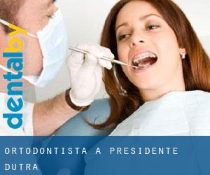 Ortodontista a Presidente Dutra