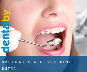 Ortodontista a Presidente Dutra