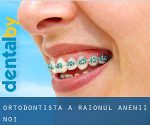 Ortodontista a Raionul Anenii Noi