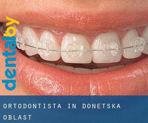 Ortodontista in Donets'ka Oblast'