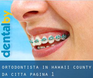 Ortodontista in Hawaii County da città - pagina 1