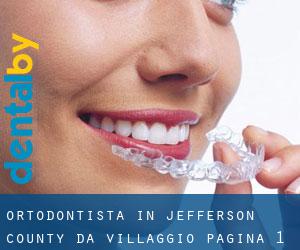 Ortodontista in Jefferson County da villaggio - pagina 1