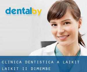 Clinica dentistica a Laikit, Laikit II (Dimembe)