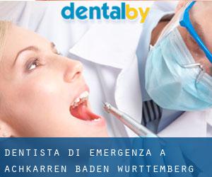 Dentista di emergenza a Achkarren (Baden-Württemberg)