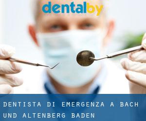 Dentista di emergenza a Bach und Altenberg (Baden-Württemberg)