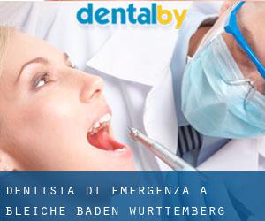Dentista di emergenza a Bleiche (Baden-Württemberg)