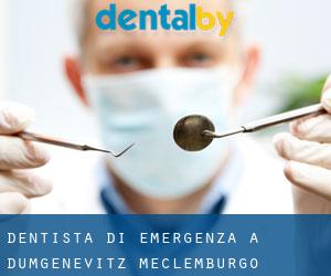 Dentista di emergenza a Dumgenevitz (Meclemburgo-Pomerania Anteriore)