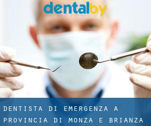 Dentista di emergenza a Provincia di Monza e Brianza