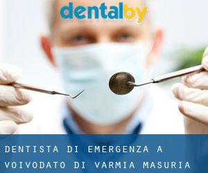 Dentista di emergenza a Voivodato di Varmia-Masuria