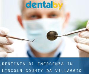 Dentista di emergenza in Lincoln County da villaggio - pagina 1