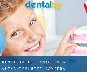 Dentista di famiglia a Alexanderhütte (Baviera)