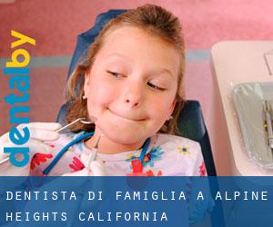 Dentista di famiglia a Alpine Heights (California)