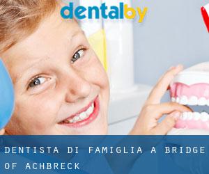 Dentista di famiglia a Bridge of Achbreck
