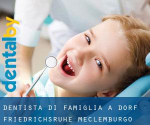 Dentista di famiglia a Dorf Friedrichsruhe (Meclemburgo-Pomerania Anteriore)