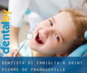 Dentista di famiglia a Saint-Pierre-de-Franqueville